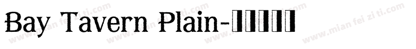 Bay Tavern Plain字体转换